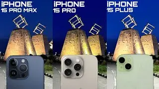 iPhone 15 Pro Max VS iPhone 15 Pro VS iPhone 15 Plus Camera Test
