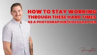 How to Keep Working as a Photographer/Videographer in 2020!