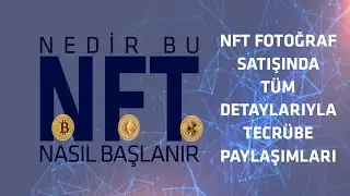 NEDİR BU NFT ! NASIL BAŞLANIR ?