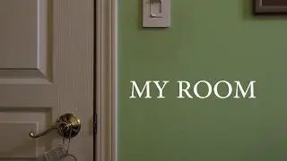 MY ROOM |  student short film produced during quarantine