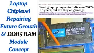 Generic and Gaming Laptop Chiplevel Repairing Future Growth | DDR5 RAM Module Concept | Laptex