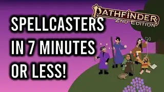 Pathfinder 2e Spellcasters in 7 Minutes or Less (Remaster)