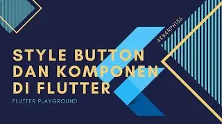 Styling Flutter Raised Button dan Komponen