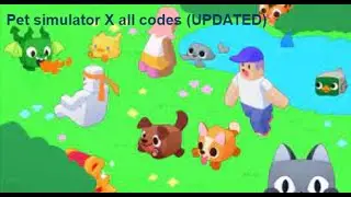 Pet simulator X All Codes (Updated 7/30/2021)