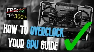 🔧How To Overclock Your Gpu - The Ultimate Guide for 2020