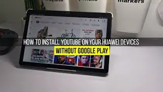 HOW TO EASILY INSTALL YOUTUBE ON YOUR HUAWEI DEVICES WITHOUT GOOGLE PLAY 