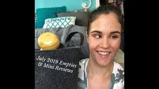 July 2019: Empties and Mini Reviews!