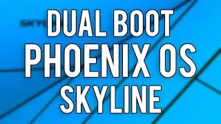 How To Dual Boot PhoenixOS Skyline With Windows 10 (UEFI)