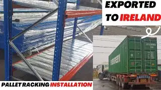Pallet Racking System Installation and Loading - Exported to Ireland