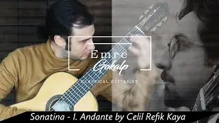 Sonatina - I. Andante by Celil Refik Kaya (perf. Emre Gokalp)