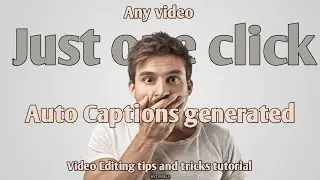 Auto Captions generated in your any video just A click | Tips and tricks Editing Video - RST PiXELS