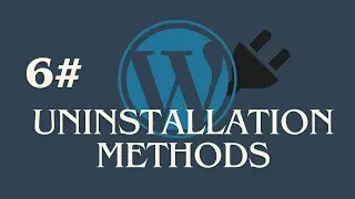 Custom WordPress Plugin - register_uninstall_hook()  #6