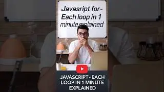 Mastering the JavaScript forEach Loop in 1 Minute! 