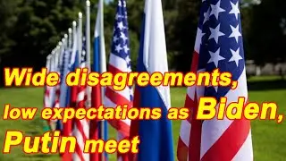 Wide disagreements, low expectations as Biden, Putin meet