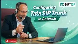 Configuring Tata SIP Trunk in Asterisk: Softtop's Expert Guide.