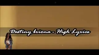 Destiny Briona - High Lyrics