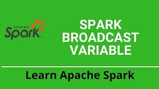 3.7 Apache Spark Tutorial | Spark Broadcast Variables