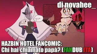 HAZBIN HOTEL FANCOMIC: Chi hai chiamato papà? di novahee_ [FANDUB ITA]