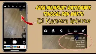 CARA MEMBUAT WATERMARK TANGGAL DAN WAKTU DI KAMERA IPHONE