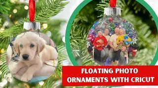 Floating Photo Ornaments With Cricut: Free Templates