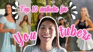 My top 10 aesthetic favorite youtubers that you need to watch !!! * ALOHA KIANA* COLLAB