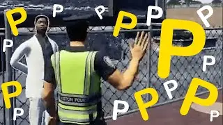 Police Simulator but I just can't stop P-ing at everybody