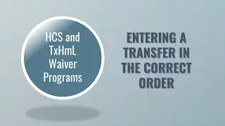 Entering a Transfer in the Correct Order