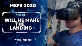 WILL THIS NEW PILOT BRANDON MAKE THE LANDING IN IMC CONDITIONS OR WILL HE CRASH MSFS 2020,