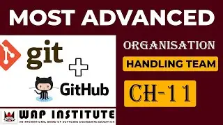 Ch-11 Git And Github - organizations and teams | how to use git when working with a team | hindi