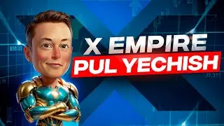 X EMPIRE BOTIDAN PUL YECHISH // MONEY MINER