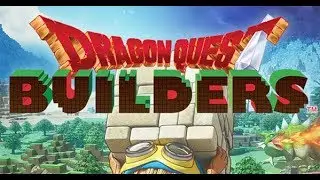 Let's Play Dragon Quest Builders: Episode 1 - A New Adventure Begins