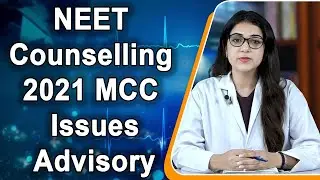 NEET Counselling 2021  MCC issues advisory for candidates