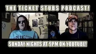 Ticket Stubs - Episode 26