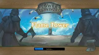 Tower Survivors. Flame Tower