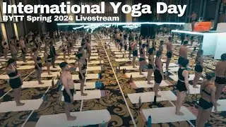 International Yoga Day | Final Class of BYTT Spring 2024