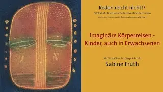 Sabine Fruth - Imaginäre Körperreisen - Kinder, auch in Erwachsenen