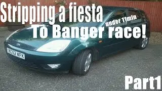 Stripping A ford fiesta in 12 minutes! To Banger race ;) Part1