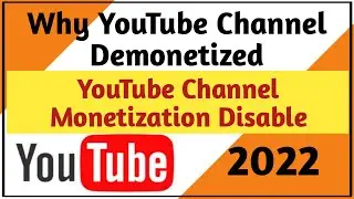 why YouTube channel demonetized | YouTube channel monetization disable 2022 @ManojDey