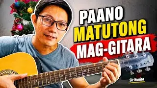 PAANO MATUTONG MAGGITARA | Basic Guitar Tutorial for Beginners Tagalog | Guitar Chords