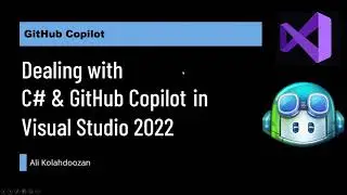 Dealing with  C# & GitHub Copilot in Visual Studio 2022