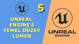 Unreal Engine 5 -  Lumen Temel Düzey Kullanım