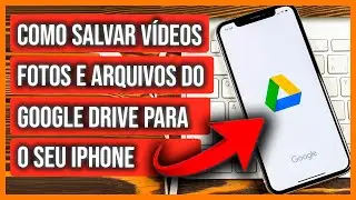 Como salvar Fotos, Vídeos e Arquivos do Google Drive no Iphone