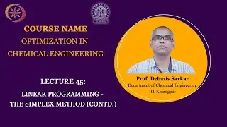 Lecture 45 : Linear Programming - The Simplex Method (Contd.)