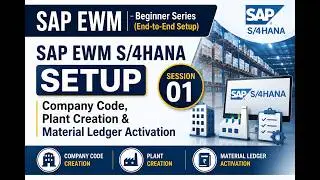 SAP EWM S4HANA Setup  Session 01 Company Code, Plant Creation & Material Ledger Activation