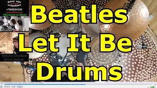 The Beatles - Let It Be Drums ● Барабанная Партия Песни Битлз ● Урок Игры На Барабанах По Скайпу