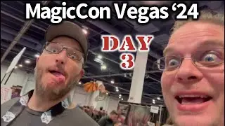 Vegas - MagicCon ‘24 - Day 3