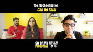 Reflect and improve the quality of your content| with Abhi and Niyu |