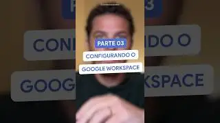 Como criar uma conta no #GoogleWorkspace - Passo a passo ⚙️ #03