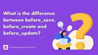 What is the difference between before_save, before_create and before_update?