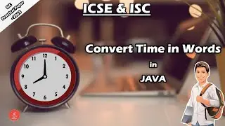 Time in Words | WAP to input time in hh:mm format and print it in words | For ICSE & ISC | BluejCode